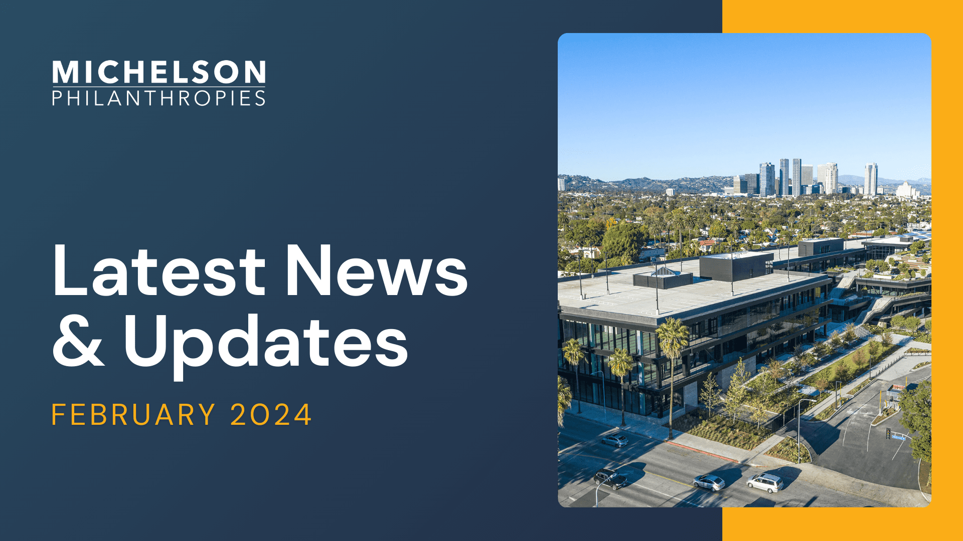 Michelson Philanthropies February Newsletter